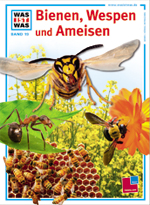 WAS IST WAS Band 19 - Bienen, Wespen und Ameisen
